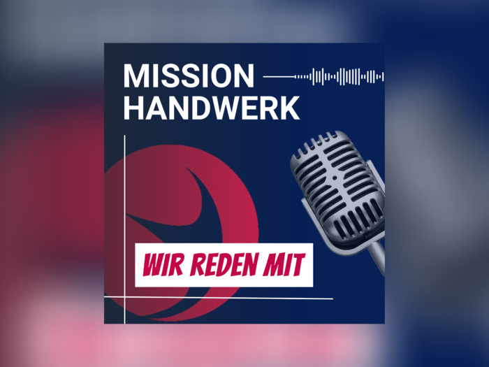 Neuer Junghandwerker/innen Podcast: Spannende Themen und hochkarätige Gäste Podcast Mission Handwerk mit Mikrofon und Schriftzug Wir reden mit