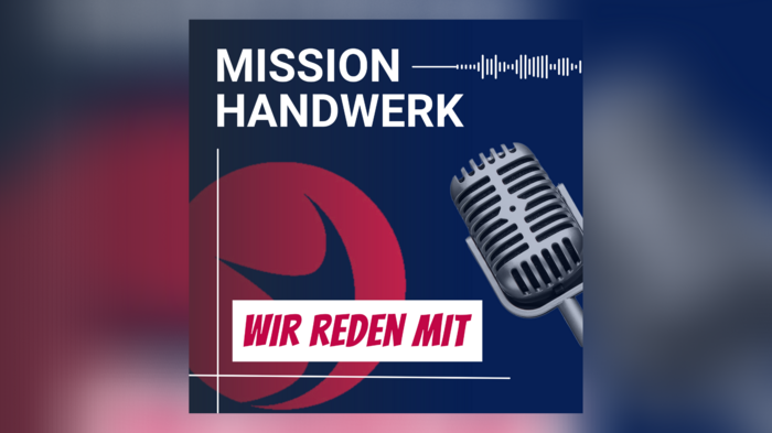 Neuer Junghandwerker/innen Podcast: Spannende Themen und hochkarätige Gäste Podcast Mission Handwerk mit Mikrofon und Schriftzug Wir reden mit
